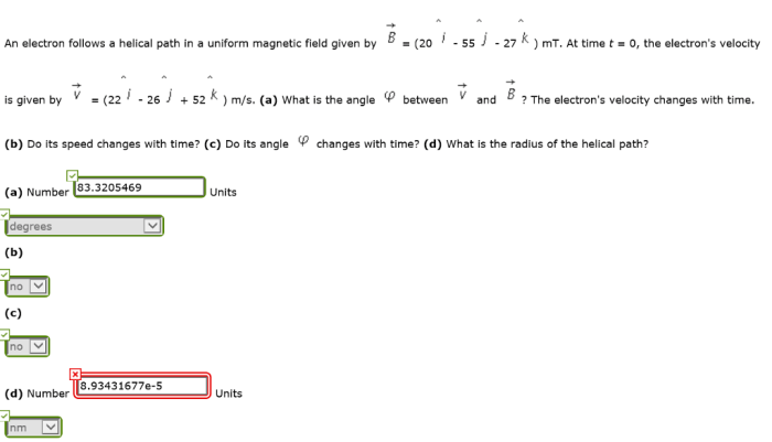 An electron follows a helical path