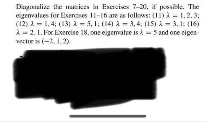 Diagonalize the matrices in exercises 7 20 if possible